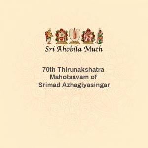 70th Thirunakshatra Mahotsavam of Srimad Azhagiyasingar